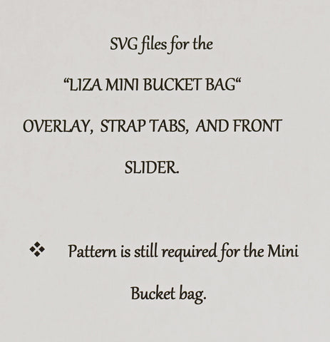SVG FILES FOR THE  "LIZA MINI BUCKET BAG" - OVERLAY, STRAP TAB, AND FRONT SLIDER